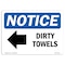 Signmission Safety Sign, OSHA Notice, 10" Height, Dirty Towels (Left Arrow) Sign With Symbol, Portrait OS-NS-D-710-V-11042 - alternate 1